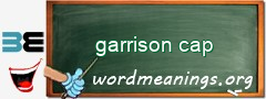 WordMeaning blackboard for garrison cap